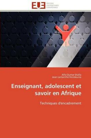 Cover of Enseignant, Adolescent Et Savoir En Afrique