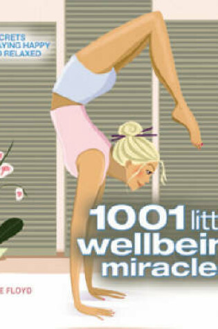 Cover of 1001 Little Wellbeing Miracles