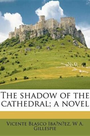 Cover of The Shadow of the Cathedral; A Novel