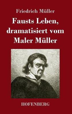 Book cover for Fausts Leben, dramatisiert vom Maler Müller