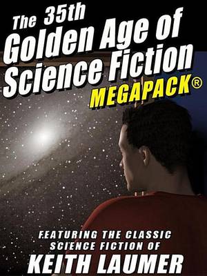 Book cover for The 35th Golden Age of Science Fiction Megapack(r)