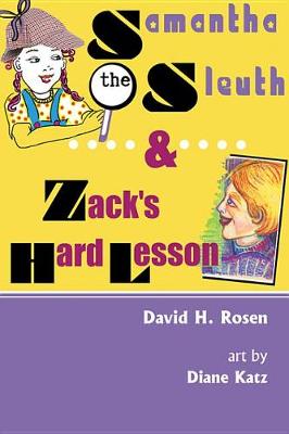 Book cover for Samantha the Sleuth and Zack's Hard Lesson