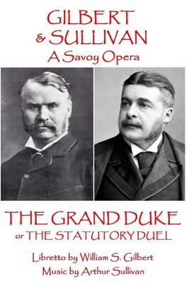 Book cover for W.S. Gilbert & Arthur Sullivan - The Grand Duke