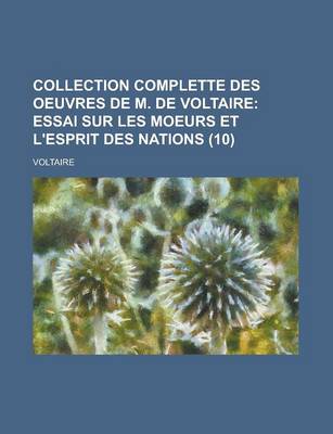 Book cover for Collection Complette Des Oeuvres de M. de Voltaire (10)