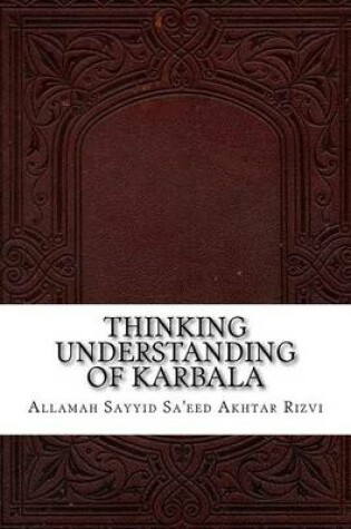 Cover of Thinking Understanding of Karbala