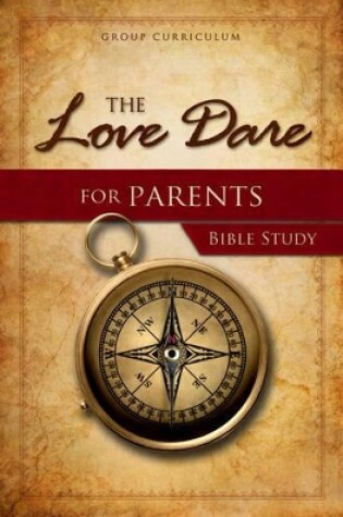 Cover of Love Dare For Parents Bible Study, The