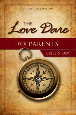 Book cover for Love Dare For Parents Bible Study, The