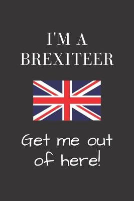 Book cover for I'm a brexiteer - get me out of here!