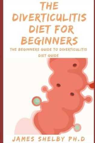 Cover of The Diverticulitis Diet for Beginners