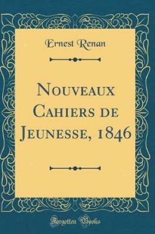 Cover of Nouveaux Cahiers de Jeunesse, 1846 (Classic Reprint)