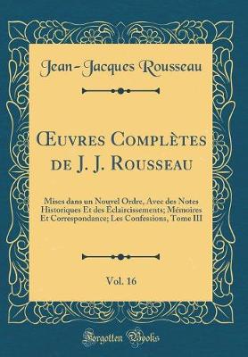 Book cover for Oeuvres Completes de J. J. Rousseau, Vol. 16
