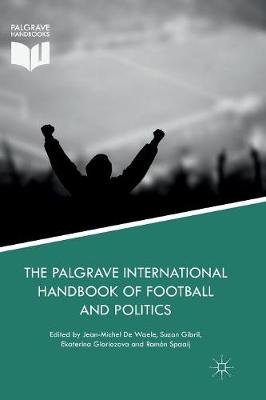 Book cover for The Palgrave International Handbook of Football and Politics
