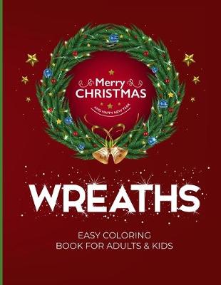 Book cover for Wreaths Easy Coloring Book For Adults & Kids