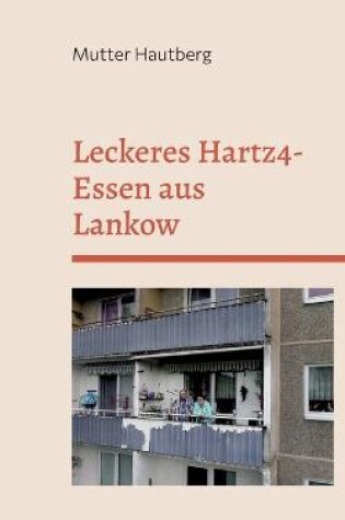 Cover of Leckeres Hartz4-Essen aus Lankow