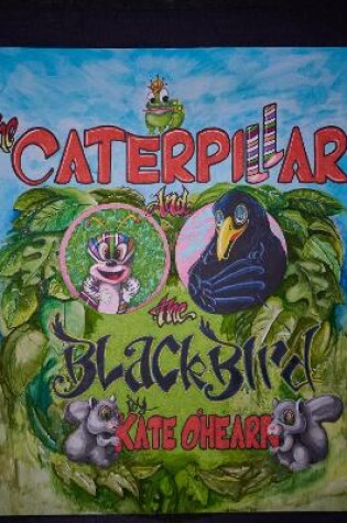 Cover of The Caterpillar and the Blackbird