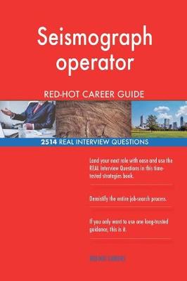 Book cover for Seismograph operator RED-HOT Career Guide; 2514 REAL Interview Questions