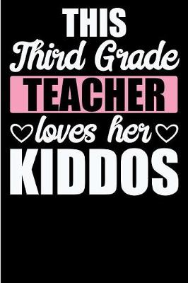 Book cover for This Third Grade Teacher Loves her Kiddos