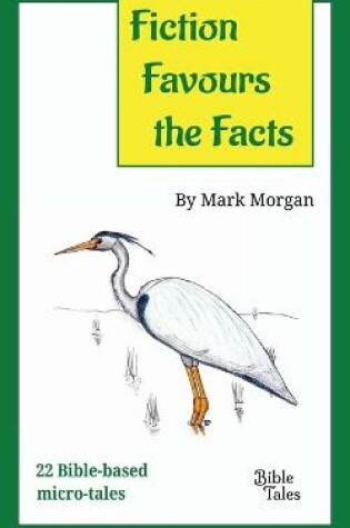 Cover of Fiction Favours the Facts