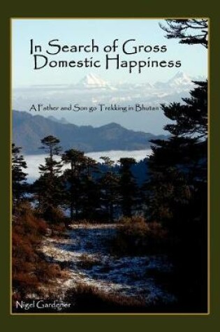 Cover of In Search of Gross Domestic Happiness