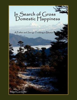 Cover of In Search of Gross Domestic Happiness