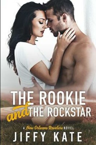 Cover of The Rookie and The Rockstar
