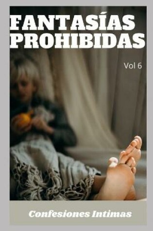 Cover of fantasías prohibidas (vol 6)