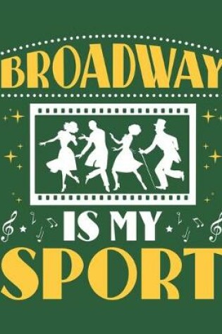 Cover of Broadway Is My Sport