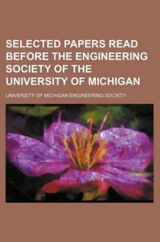 Cover of Selected Papers Read Before the Engineering Society of the University of Michigan