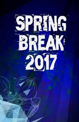 Book cover for Spring Break 2017