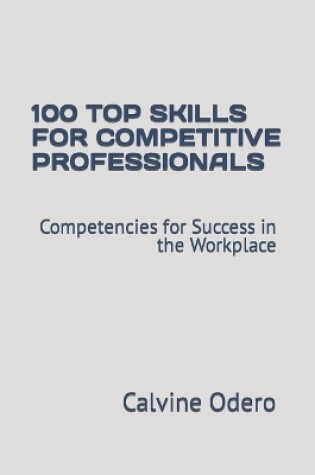 Cover of 100 Top Skills for Competitive Professionals