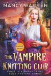 Book cover for The Vampire Knitting Club (Large Print)