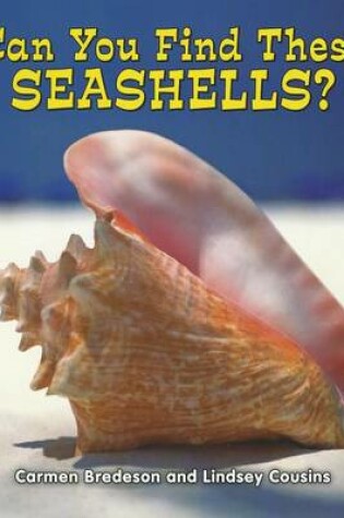 Cover of Can You Find These Seashells?