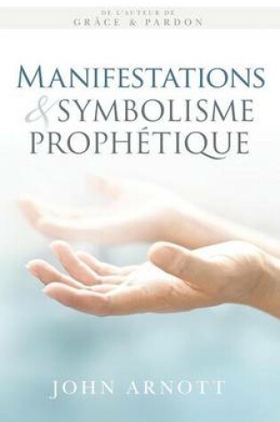 Cover of Manifestations Et Symbolisme Prophetique