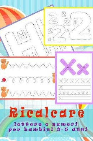 Cover of Ricalcare lettere e numeri per bambini 3-5 anni