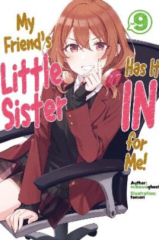 Cover of My Friend's Little Sister Has It In For Me! Volume 9