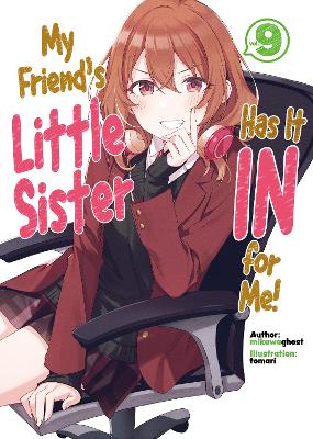 Cover of My Friend's Little Sister Has It In For Me! Volume 9