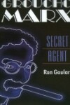 Book cover for Groucho Marx, Secret Agent