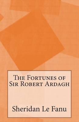 Book cover for The Fortunes of Sir Robert Ardagh