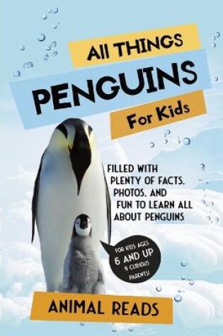 Cover of All Things Penguins For Kids