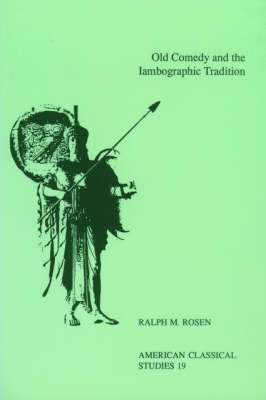 Cover of Old Comedy and the Iambographic Tradition