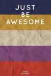 Book cover for Just Be Awesome