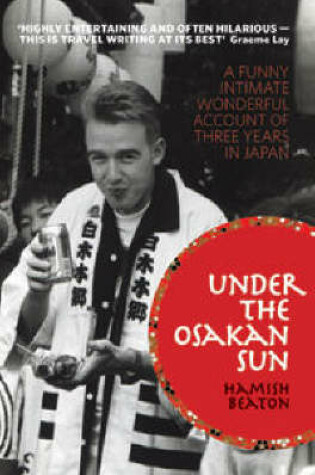 Cover of Under The Osakan Sun: A Funny Account Of Three Years In Japan