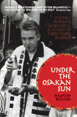 Cover of Under The Osakan Sun: A Funny Account Of Three Years In Japan