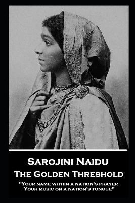 Book cover for Sarojini Naidu - The Golden Threshold