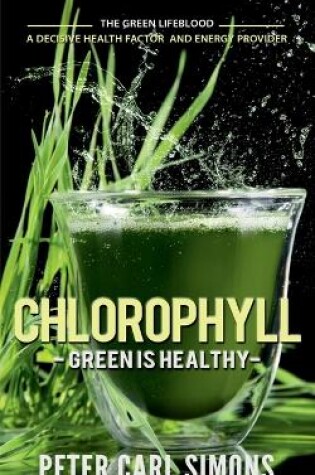 Cover of Chlorophyll  Green is Healthy