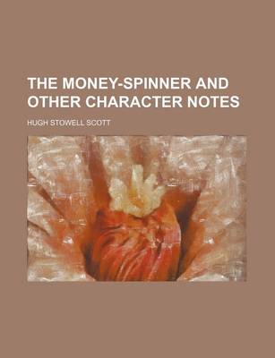 Book cover for The Money-Spinner and Other Character Notes