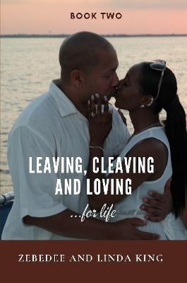 Book cover for Leaving, Cleaving and Loving...for life, Book Two