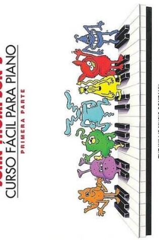 Cover of John Thompson's Curso Facil Para el Piano 1