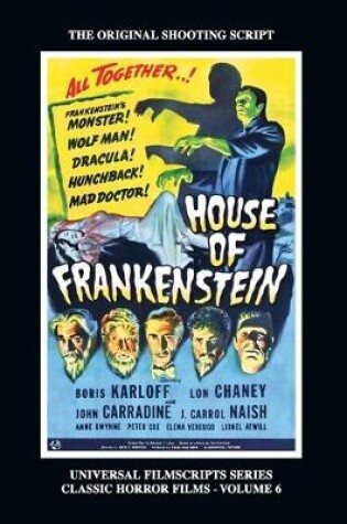 Cover of House of Frankenstein (Universal Filmscript Series, Vol. 6) (hardback)