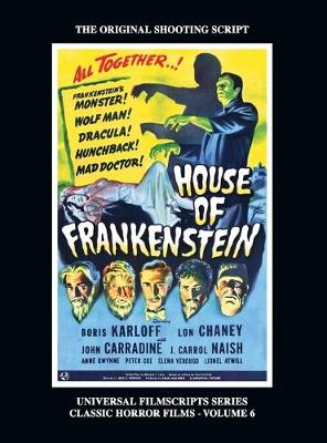 Cover of House of Frankenstein (Universal Filmscript Series, Vol. 6) (hardback)